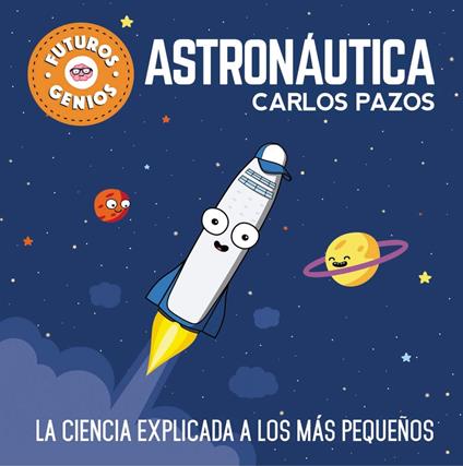 Astronáutica (Futuros Genios 1) - Carlos Pazos - ebook