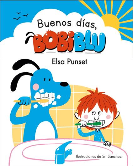 ¡Buenos días, Bobiblú! (Bobiblú) - Elsa Punset,Sr. Sánchez - ebook