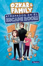 Atrapadas en el Escape Room (Ozkar & Family 1)