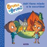 Bruna y Bruno 1 - Adri tiene miedo a la oscuridad