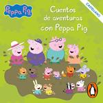 Peppa Pig. Recopilatorio de cuentos - Cuentos de aventuras con Peppa Pig (castellano)