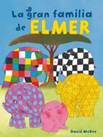 Elmer. Un cuento - La gran familia de Elmer