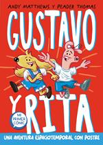 Gustavo y Rita 1 - Una aventura espaciotemporal con postre