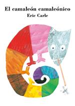 El camaleón camaleónico (Colección Eric Carle)