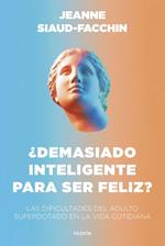 ¿Demasiado inteligente para ser feliz?