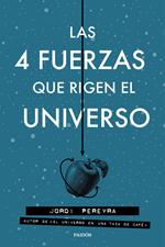 Las 4 fuerzas que rigen el universo