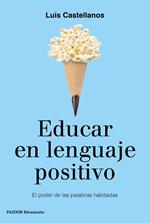 Educar en lenguaje positivo