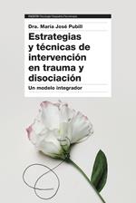 Estrategias y técnicas de intervención en trauma y disociación