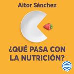 ¿Qué pasa con la nutrición?