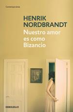 Nuestro amor es como Bizancio