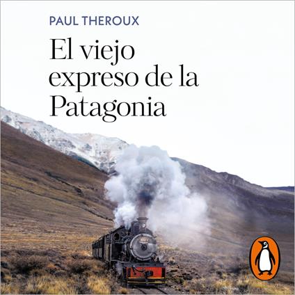 El viejo expreso de la Patagonia