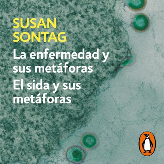 La enfermedad y sus metáforas | El sida y sus metáforas