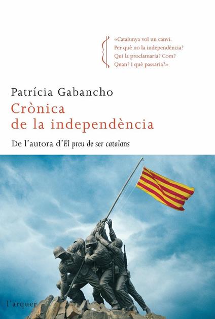 Crònica de la independència - Patricia Gabancho Ghielmetti - ebook