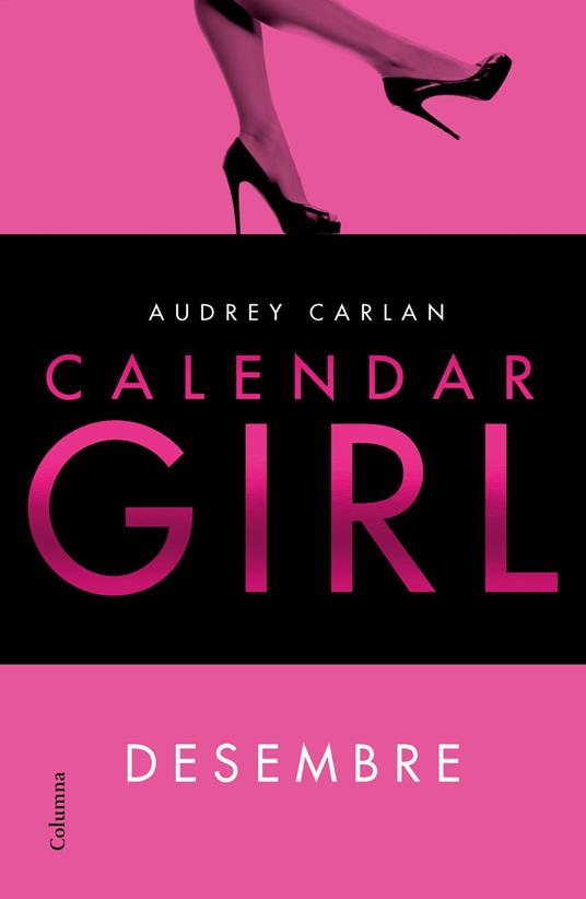 Calendar Girl. Desembre - Audrey Carlan,Núria Parés Sellarés - ebook