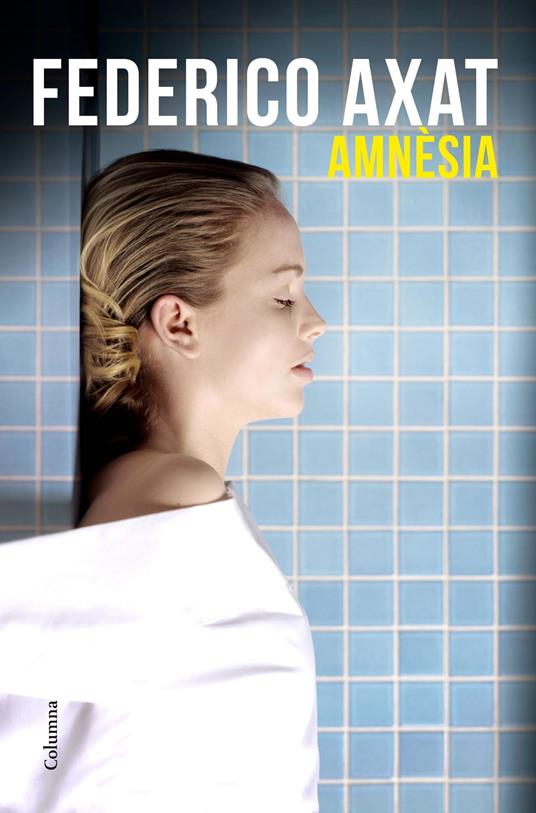 Amnèsia - Federico Axat,Núria Parés Sellarés - ebook