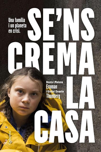 Se'ns crema la casa - Ernman Malena,Greta Thunberg,Svante Thunberg,Ivette Miravitllas - ebook