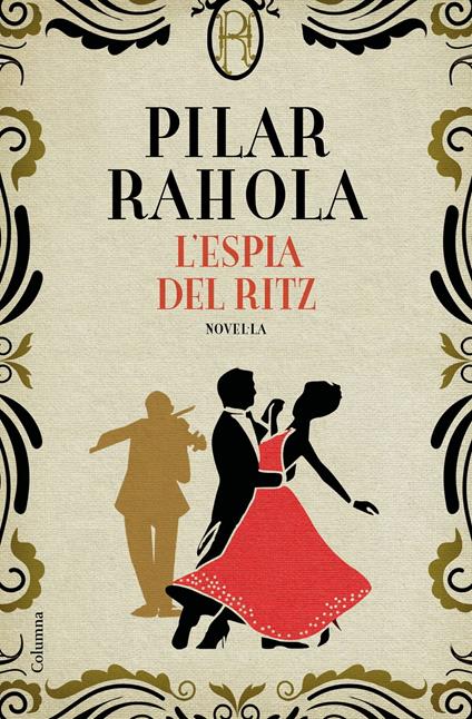 L'espia del Ritz - Pilar Rahola - ebook