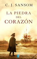 La piedra del corazón (Matthew Shardlake 5)