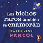 Los bichos raros también se enamoran