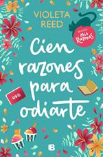 Cien razones para odiarte (Mis razones 1)