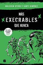 Más execrables que nunca