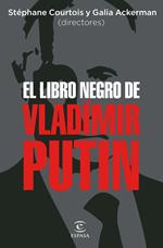 El libro negro de Vladímir Putin