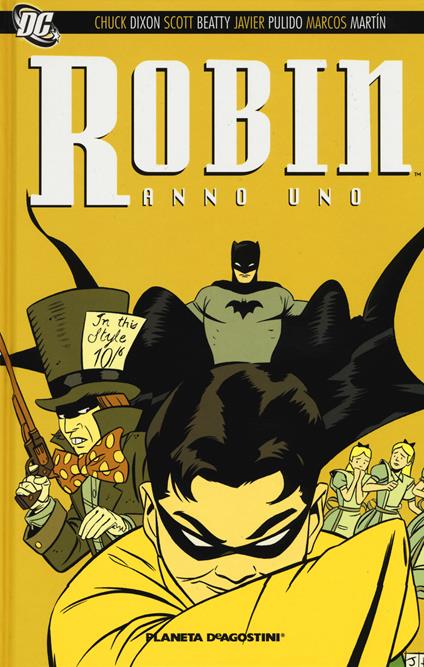 Robin. Anno uno - Chuck Dixon,Scott Beatty,Javier Pulido - copertina