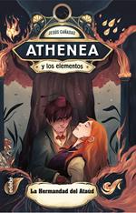 Athenea y los elementos 4. La hermandad del ataúd