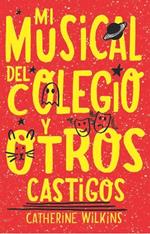 Mi musical del colegio y otros castigos