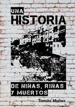 Una Historia de Ninas, Rinas Y Muertos