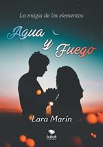 La magia de los elementos: Agua y fuego