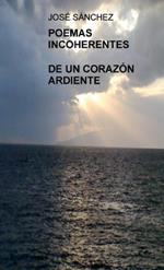 Poemas incoherentes de un corazon ardiente