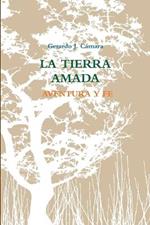 La Tierra Amada. Aventura Y Fe