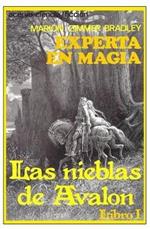 Experta en Magia: Libro 1 de Las Nieblas de Avalon