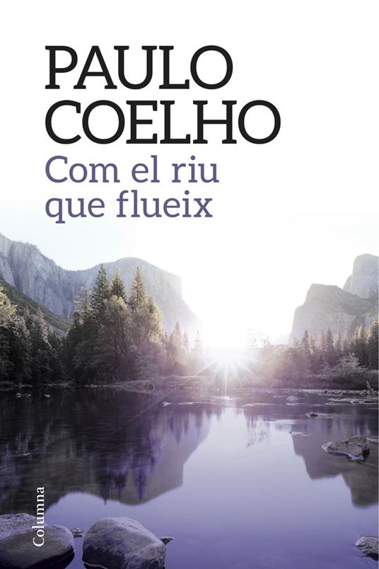 Com el riu que flueix - Paulo Coelho,M. Dolors Ventós Navés - ebook