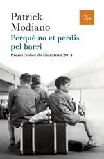 Perquè no et perdis pel barri