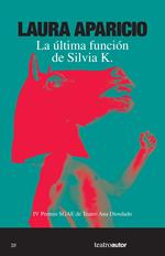 La última función de Silvia K.