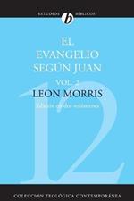 El Evangelio Segun Juan, Vol. 2