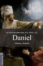 Daniel - Nueva Edicion: Historia y Profecia