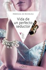 Vida de un perfecto seductor