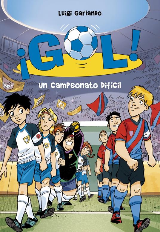 ¡Gol! 13 - Un campeonato difícil - Luigi Garlando,Santiago Jordán Sempere - ebook