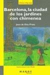 Barcelona, la ciudad de los jardines con chimenea