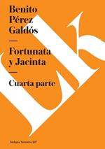 Fortunata y Jacinta: Cuarta parte