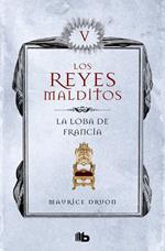 La loba de Francia (Los Reyes Malditos 5)