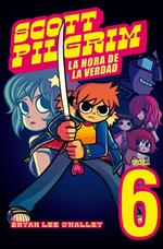 Scott Pilgrim. La hora de la verdad (Scott Pilgrim 6)