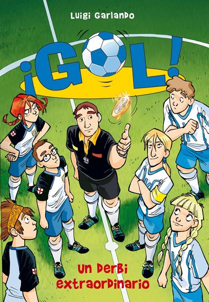 ¡Gol! 20 - Un derbi extraordinario - Luigi Garlando,Santiago Jordán Sempere - ebook