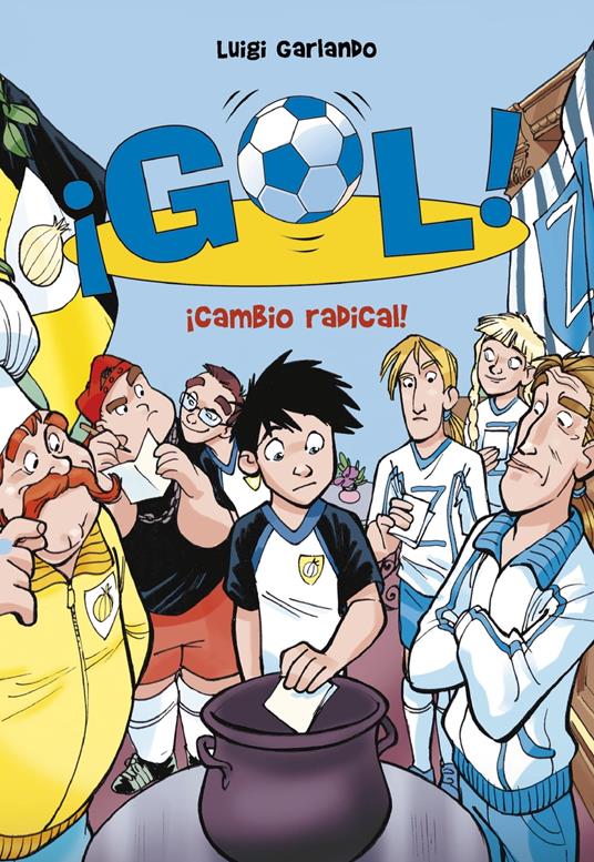 ¡Gol! 21 - ¡Cambio radical! - Luigi Garlando,Santiago Jordán Sempere - ebook