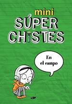 Mini Súper Chistes - Mini súperchistes en el campo