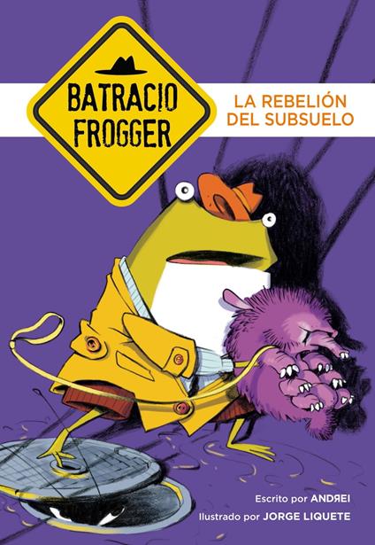 La rebelión del subsuelo (Un caso de Batracio Frogger 5) - Andrei,Jorge Liquete - ebook