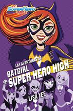 Las aventuras de Batgirl en Super Hero High (DC Super Hero Girls 3)